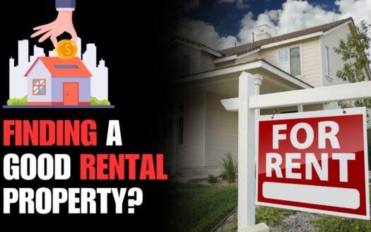 How Do I Find a Good Rental Property?