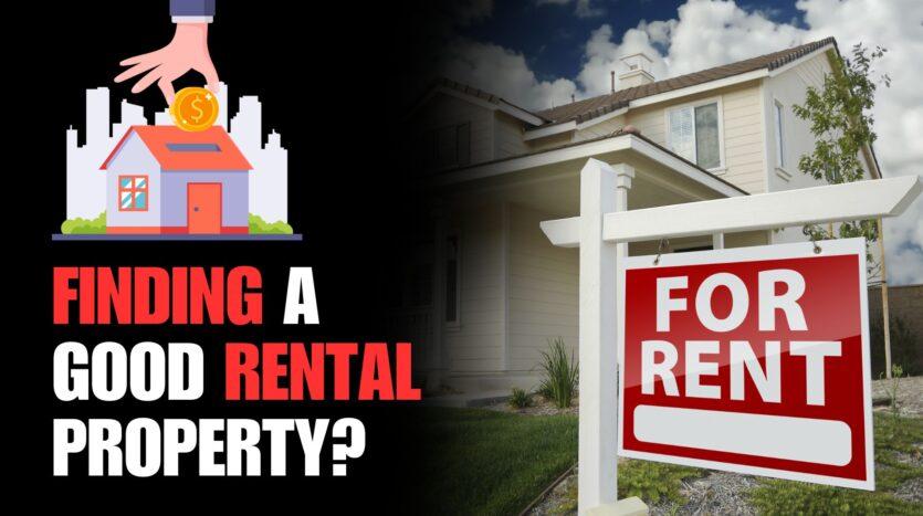 How Do I Find a Good Rental Property?