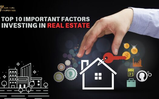 Top 10 Important Factors to Consider While Investing in Real Estate