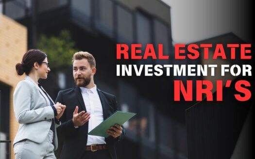 Real Estate Investment in India for NRIs: A Complete Guide